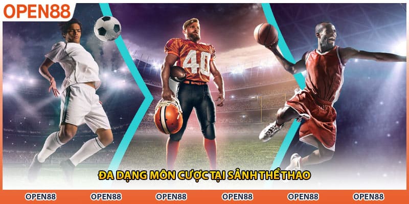 Đa dạng môn cược tại sảnh thể thao
