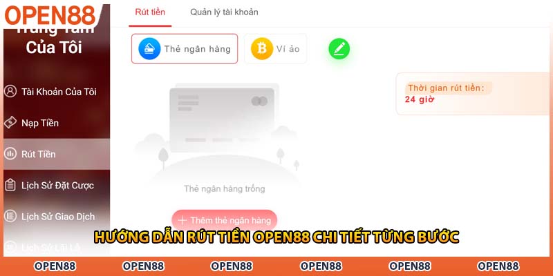 Hướng dẫn rút tiền OPEN88 chi tiết từng bước