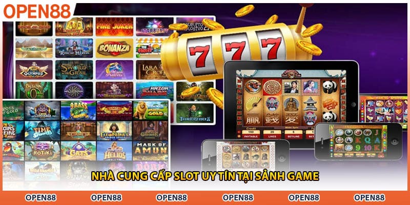 Nhà cung cấp slot uy tín tại sảnh game